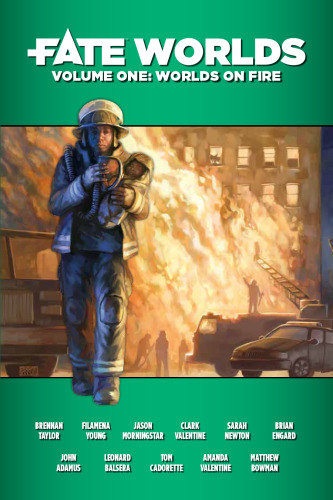 ﻿Fate Worlds: Volume One: Worlds on Fire