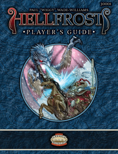 ﻿Savage Worlds: Hellfrost Player's Guide