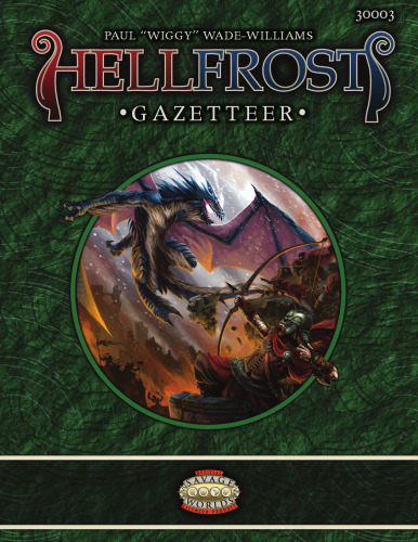 ﻿Savage Worlds: Hellfrost Gazetteer