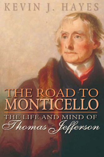 The Road to Monticello: زندگی و ذهن توماس جفرسون