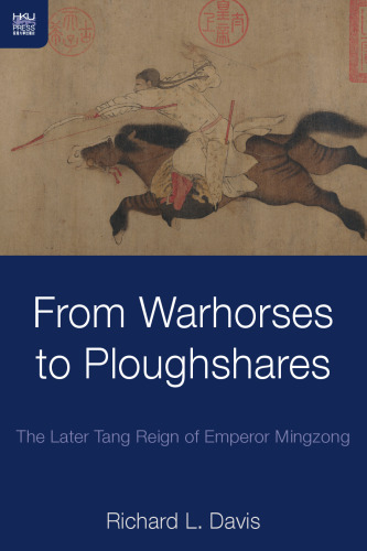 از Warhorses به Plowshares: تانگ بعد از امپراتور Mingzong