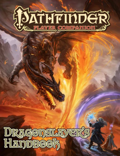﻿Pathfinder Player Companion: Dragonslayer’s Handbook