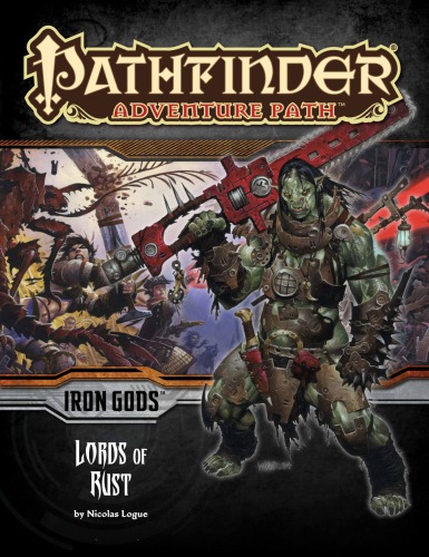 ﻿Pathfinder Adventure Path #86: Lords of Rust (Iron Gods 2 of 6)