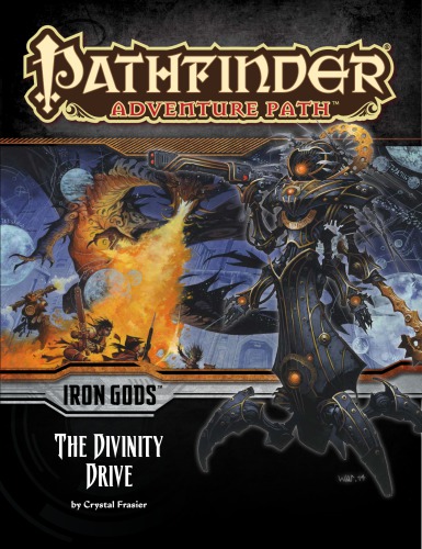 ﻿Pathfinder Adventure Path #90: The Divinity Drive (Iron Gods 6 of 6)