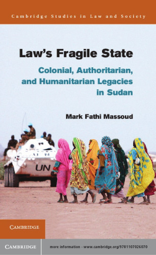 ﻿دولت شکننده قانون: میراث های استعماری، استبدادی و بشردوستانه در سودان