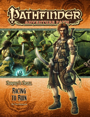 ﻿Pathfinder Adventure Path #38: Racing to Ruin (جمجمه مار 2 از 6)