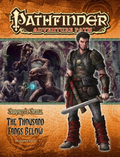 ﻿Pathfinder Adventure Path #41: The Thousand Fangs Below (Serpent's Skull 5 of 6)
