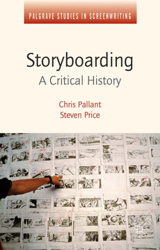 ﻿Storyboarding: A Critical History