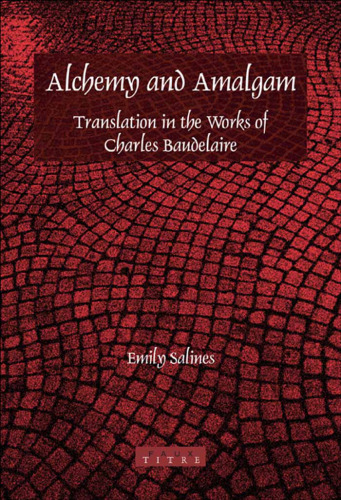 ﻿کیمیا و ملغمه: ترجمه در آثار شارل بودلر