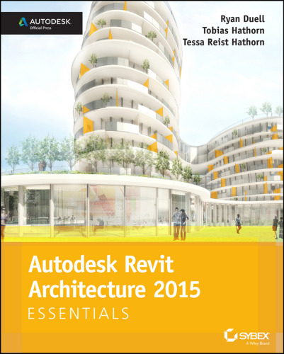 ﻿Autodesk Revit Architecture 2015 Essentials: Autodesk Official Press