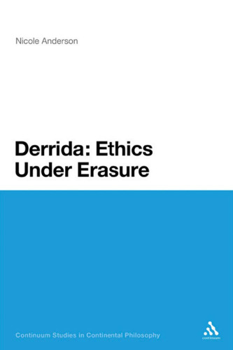 ﻿Derrida: Ethics Under Erasure