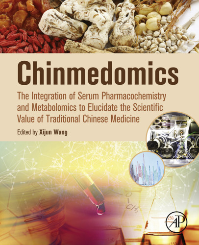 ﻿Chinmedomics: ادغام فارماکوشیمی سرم و متابولومیک برای روشن کردن ارزش علمی طب سنتی چینی