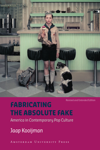 ﻿ساخت جعلی مطلق: آمریکا در فرهنگ پاپ معاصر - نسخه اصلاح شده