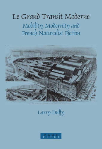 ﻿Le grand transit moderne: تحرک، مدرنیته و داستان طبیعت گرای فرانسوی