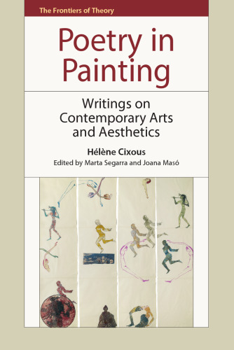 ﻿شعر در نقاشی: نوشته هایی درباره هنرهای معاصر و زیبایی شناسی