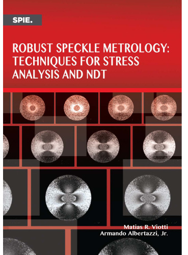 تکنیک های اندازه گیری لکه های قوی برای تجزیه و تحلیل استرس و NDT