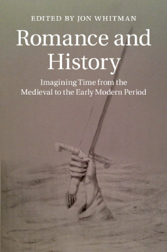 ﻿عاشقانه و تاریخ: تصور زمان از قرون وسطی تا اوایل دوره مدرن