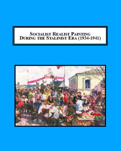 نقاشی واقع گرایانه سوسیالیستی در دوران استالینیستی (1934-1934): هنر عالی هنرهای جمعی