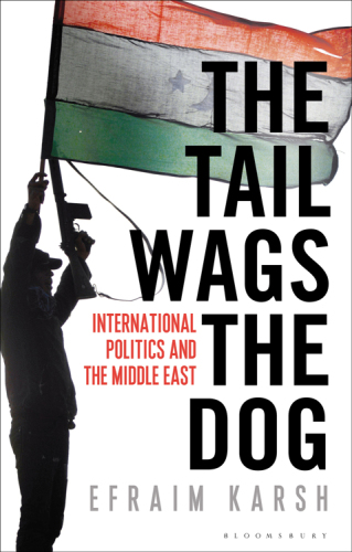 The Tail Wags the Dog: سیاست بین المللی و خاورمیانه