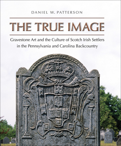 ﻿تصویر واقعی: هنر سنگ قبر و فرهنگ مهاجران ایرلندی اسکاتلندی در مناطق خلوت پنسیلوانیا و کارولینا