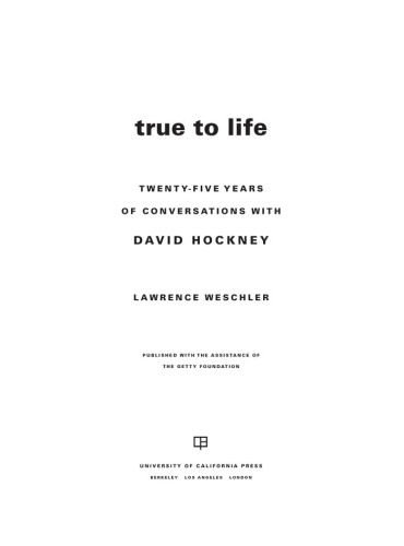 ﻿True to Life: بیست و پنج سال گفتگو با دیوید هاکنی