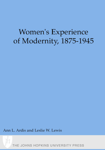 ﻿تجربه زنان از مدرنیته، 1875-1945