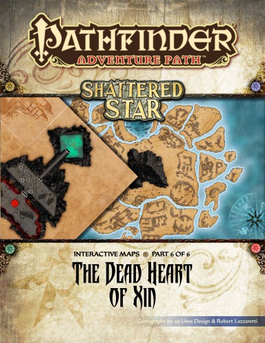 ﻿Pathfinder Adventure Path #66: The Dead Heart of Xin (Shattered Star 6 of 6) نقشه های تعاملی