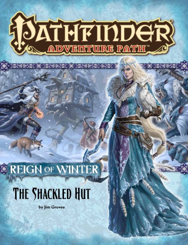 ﻿Pathfinder Adventure Path #68: The Shackled Hut (Reign of Winter 2 of 6)
