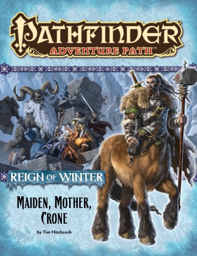 ﻿Pathfinder Adventure Path #69: Maiden, Mother, Crone (Reign of Winter 3 of 6)