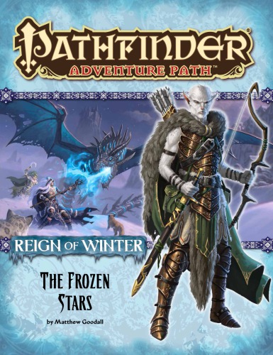 ﻿Pathfinder Adventure Path #70: The Frozen Stars (Reign of Winter 4 of 6)