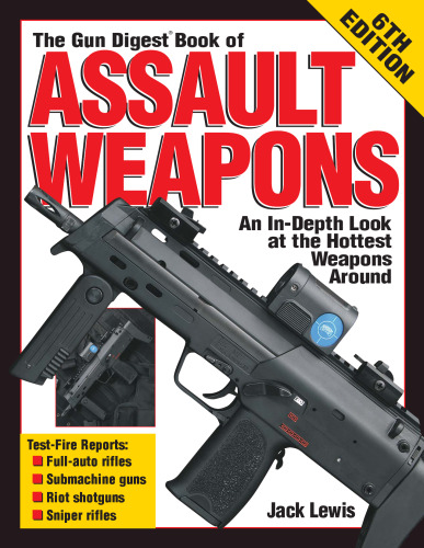 ﻿The Gun Digest Book of Assault Weapons