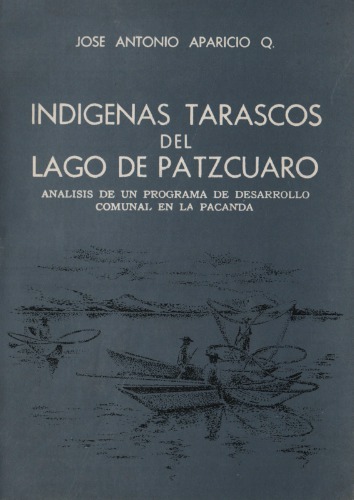 Tarascan Indian of Lake Pátzcuaro: تجزیه و تحلیل یک برنامه توسعه جامعه در Pacanda