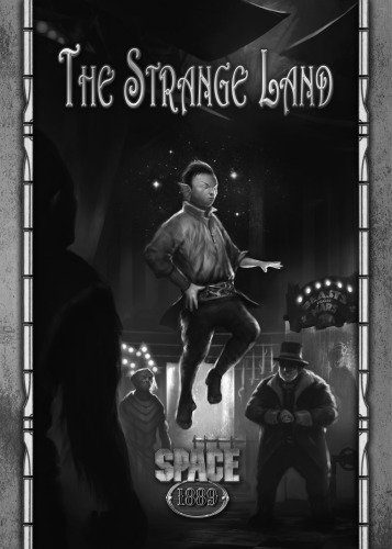 ﻿Space 1889: The Strange Land