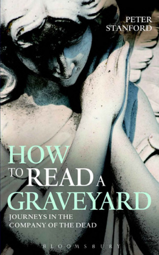 چگونه یک قبرستان بخوانیم: سفرهایی در شرکت مردگان