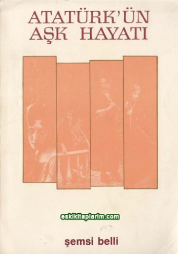 ﻿زندگی عاشقانه آتاتورک