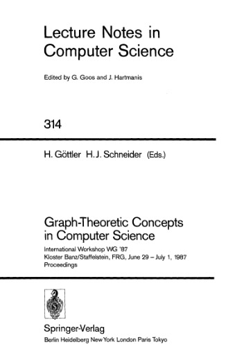 ﻿مفاهیم نظری نمودار در علوم کامپیوتر: کارگاه بین المللی WG '87 Kloster Banz/Staffelstein, FRG, 29 ژوئن – 1 ژوئیه 1987 مجموعه مقالات