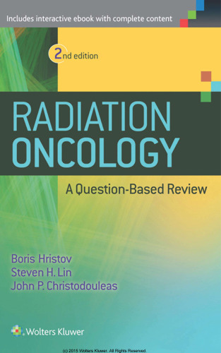 ﻿Radiation Oncology - A Question Based Review 2nd Edition