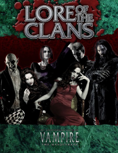 ﻿World of Darkness: Vampire - The Masquerade: Lore of the Clans