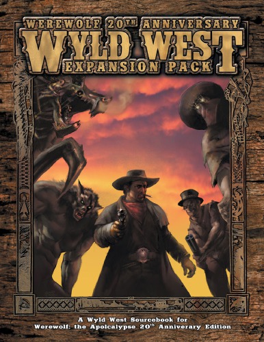 ﻿World of Darkness: Werewolf - The Apocalypse: Wyld West Expansion Pack