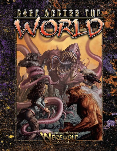 ﻿World of Darkness: Werewolf - The Apocalypse: Rage Across the World