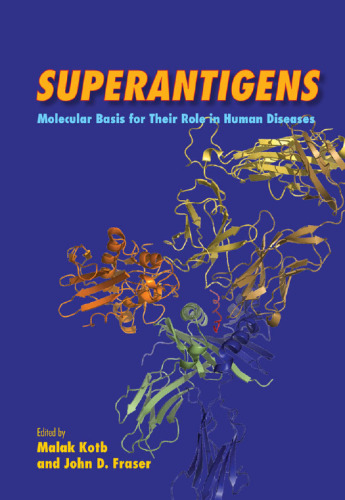 ﻿Superantigens: اساس مولکولی برای نقش آنها در بیماری های انسانی