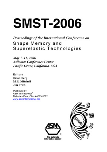 ﻿SMST-2006: مجموعه مقالات کنفرانس بین المللی حافظه شکل و فن آوری های فوق الاستیک، 7-11 می 2006، مرکز کنفرانس آسیلومار، پاسیفیک گرو، کالیفرنیا، ایالات متحده آمریکا