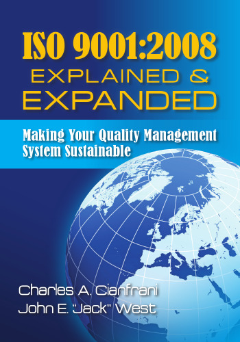 ایزو 9001: 2008 توضیح داده شده و گسترش یافته است: سیستم مدیریت کیفیت شما پایدار است