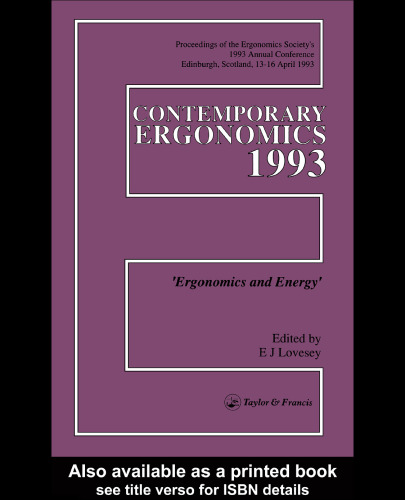 ﻿ارگونومی معاصر 1993: مجموعه مقالات کنفرانس سالانه انجمن ارگونومی 1993 ادینبورگ، اسکاتلند، 13-16 آوریل 1993: ارگونومی و انرژی