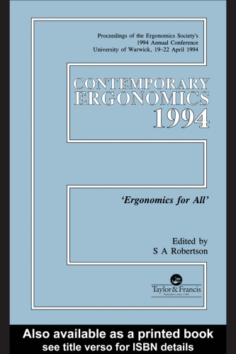 ﻿ارگونومی معاصر، 1994: مجموعه مقالات کنفرانس سالانه انجمن ارگونومی 1994، دانشگاه وارویک، 19-22 آوریل 1994: ارگونومی برای همه