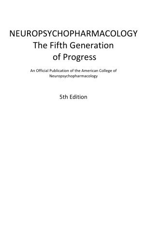 Neuropsychopharmacology: نسل پنجم پیشرفت: انتشار رسمی کالج آمریکایی روانشناسی عصبی