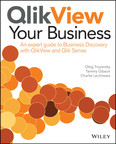 ﻿QlikView کسب و کار شما: راهنمای متخصص برای کشف کسب و کار با QlikView و Qlik Sense