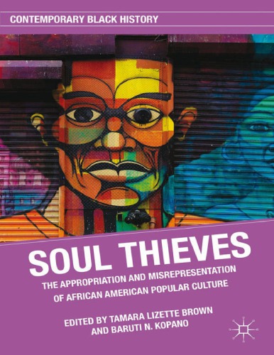 ﻿Soul Thieves: تصاحب و نمایش نادرست فرهنگ عامه آمریکایی آفریقایی تبار