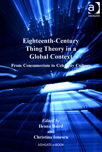 ﻿نظریه چیزهای قرن هجدهم در یک زمینه جهانی: از مصرف گرایی تا فرهنگ مشاهیر