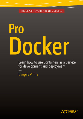 ﻿Pro Docker: یاد بگیرید که چگونه از Containers به ​​عنوان یک سرویس برای توسعه و استقرار استفاده کنید